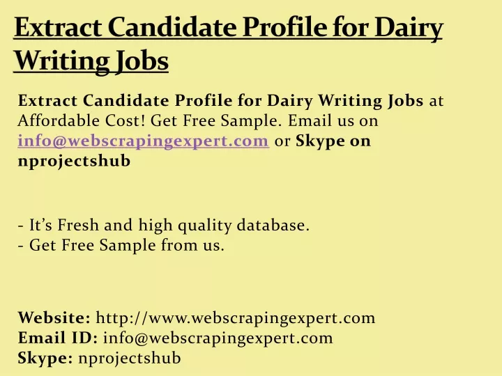 extract candidate profile for dairy writing jobs