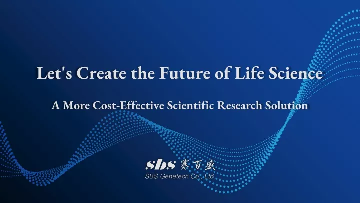 let s create the future of life science a more