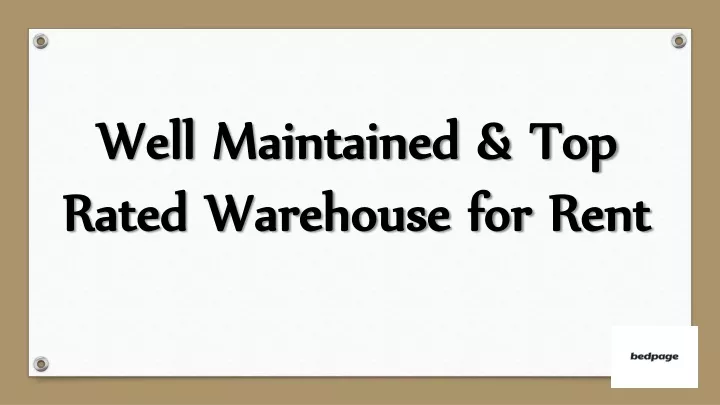well maintained top rated warehouse for rent