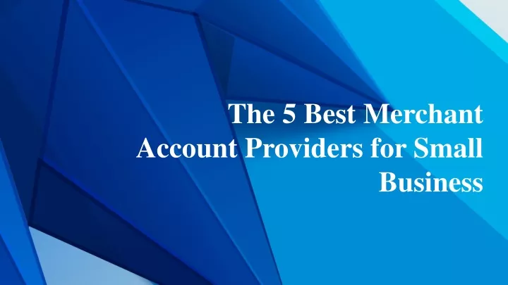 the 5 best merchant account providers for small