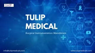 Tulip Medical - Surgical Instrumentation Manufature