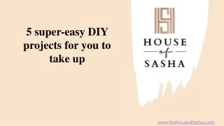 5 super easy diy projects for you to take up