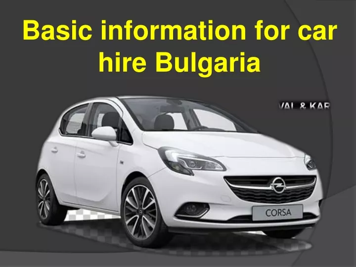 basic information for car hire bulgaria