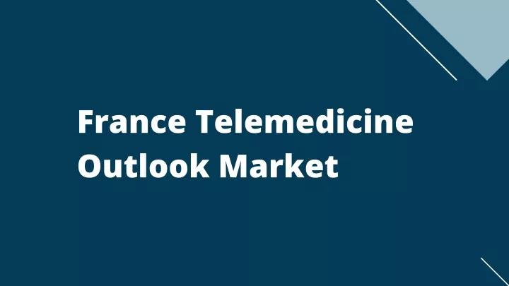 france telemedicine outlook market