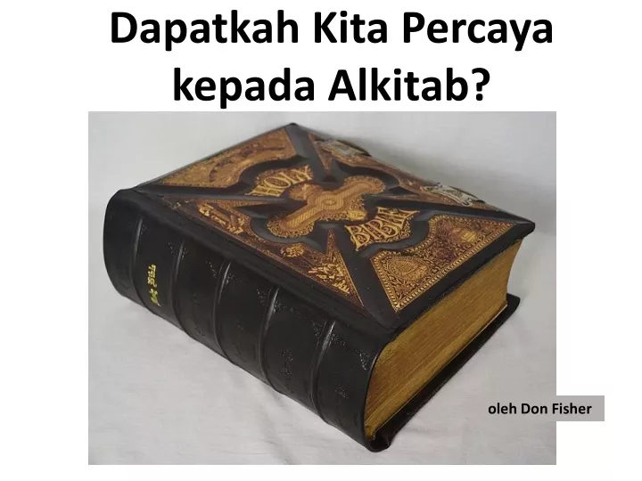 dapatkah kita percaya kepada alkitab