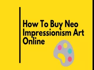 How To Buy Neo Impressionism Art Online