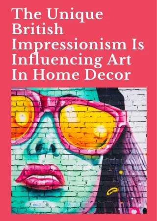 The Unique British Impressionism Is Influencing Art In Home Decor