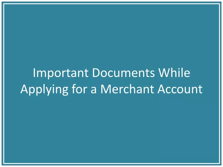 important documents while applying for a merchant