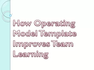 How Operating Model Template Improves Team Learning