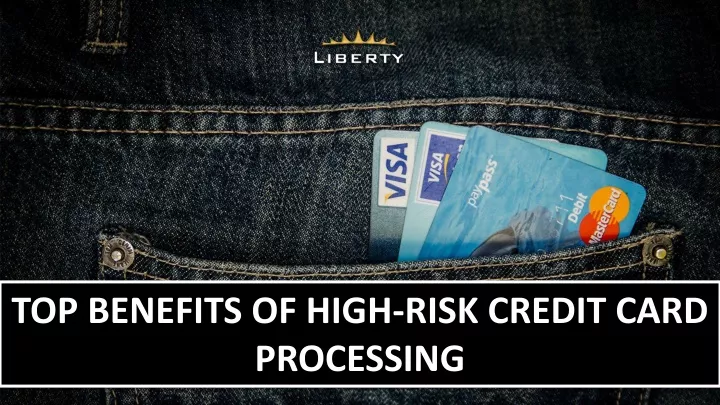top benefits of high risk credit card processing