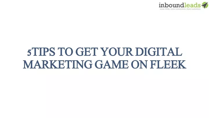 5tips to get your digital marketing game on fleek