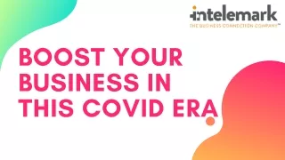 Boost up your business in Covid19 with Intelemark