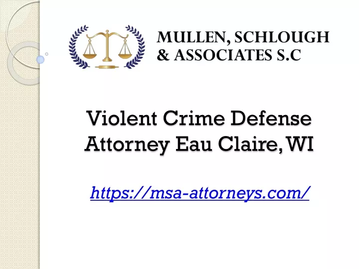 violent crime defense attorney eau claire wi