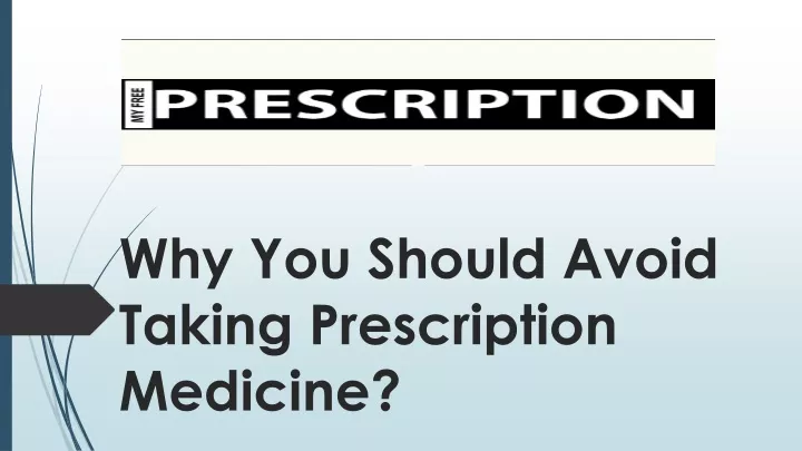 why you should avoid taking prescription medicine