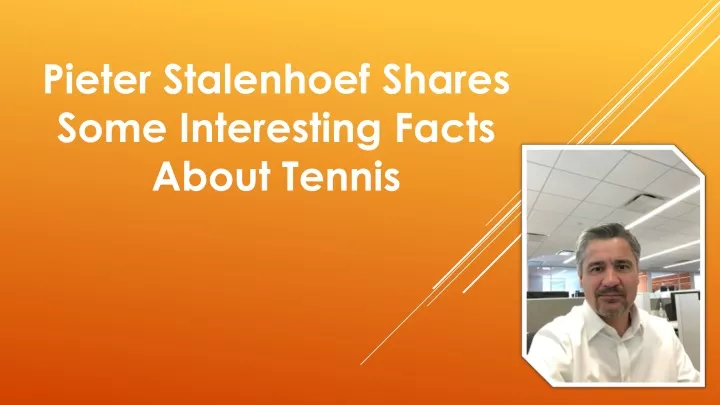 pieter stalenhoef shares some interesting facts