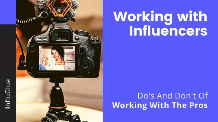 do s and don t of working with influencers