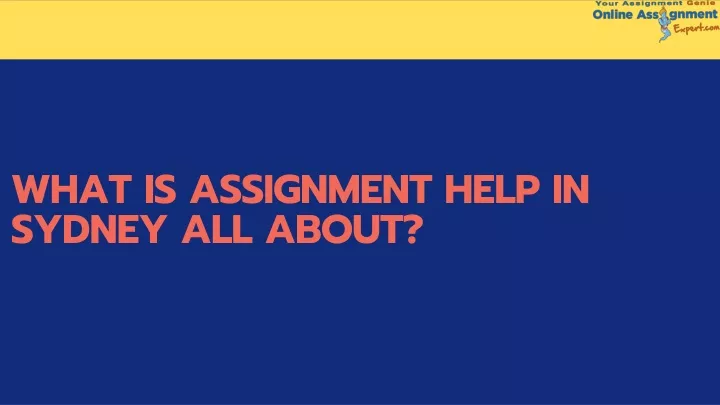 what is assignment help in sydney all about