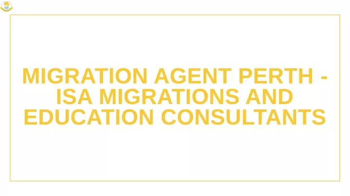 migration agent perth isa migrations
