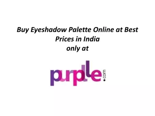Buy Eyeshadow Palette Online at Best Prices in India
