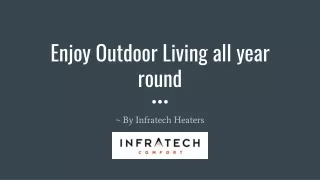 Enjoy outdoor living all year round