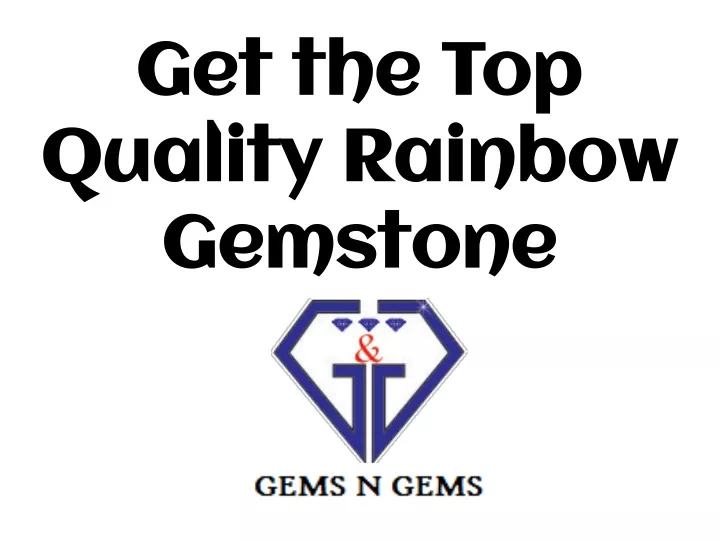 get the top quality rainbow gemstone