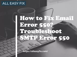 How To Fix 550 Delivery Error? Troubleshoot 550 Email Error