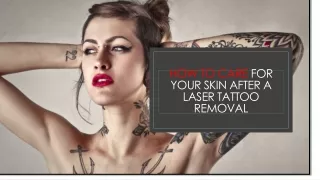 Tips To Care For Your Skin After A Laser Tattoo Removal?