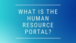 What is the Human Resource portal?v