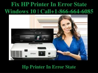 Fix HP Printer In Error State Windows 10 | Call 1-866-664-6085