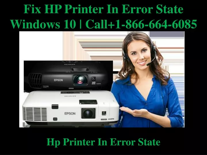 fix hp printer in error state windows 10 call
