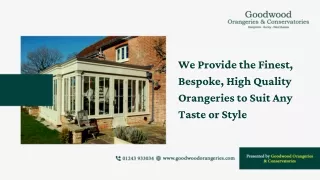 We Provide the Finest, Bespoke, High Quality Orangeries to Suit Any Taste or Style