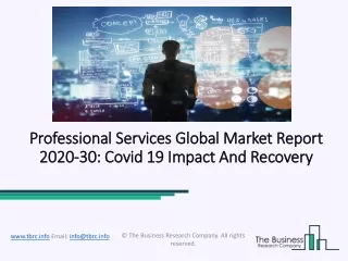 Global Professional Services Market Opportunities And Strategies To 2030