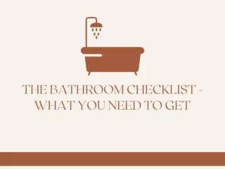 THE BATHROOM CHECKLIST - WHAT YOU NEED TO GET