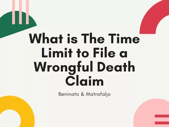 what is the time limit to file a wrongful death