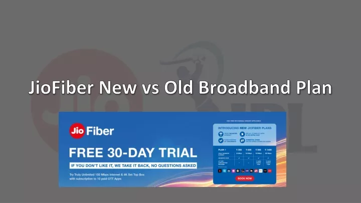 jiofiber new vs old broadband plan