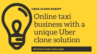 Online taxi business with a unique Uber clone solution