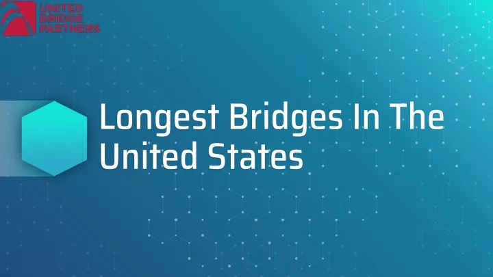 longest bridges in the united states