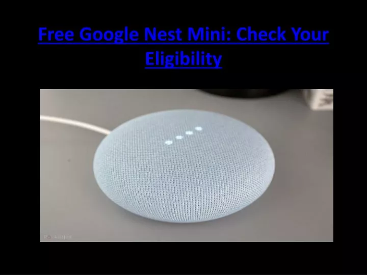 free google nest mini check your eligibility