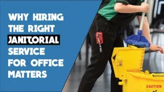 Why hiring the right janitorial service for office matters