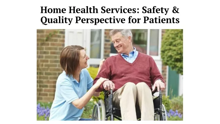 home health services safety quality perspective