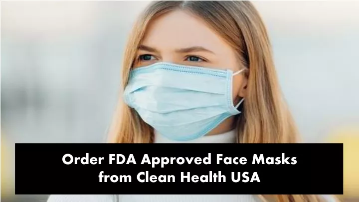 order fda approved face masks from clean health