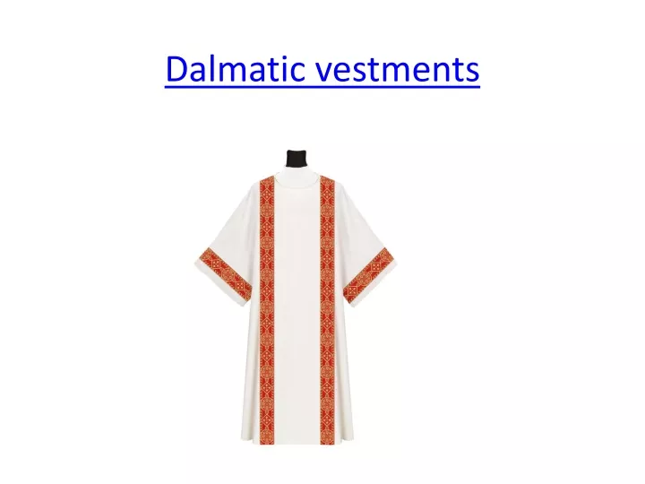 dalmatic vestments