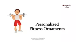 Personalized Fitness Ornaments