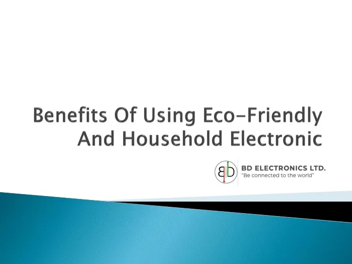 benefits of using eco friendly and household electronic
