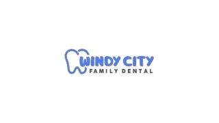 Most Advanced Family Dentist in Chicago - Windy City Family Dental