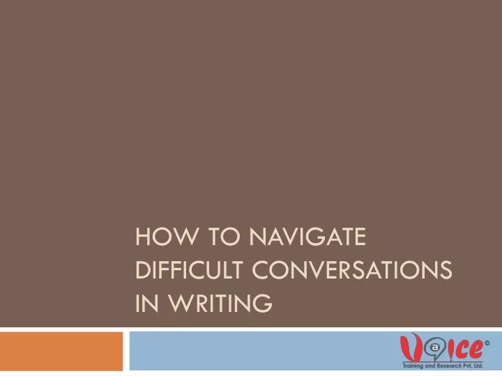 how to navigate difficult conversations in writing