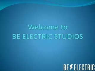 welcome to be electric studios