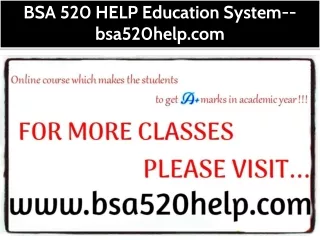 BSA 520 HELP Education System--bsa520help.com