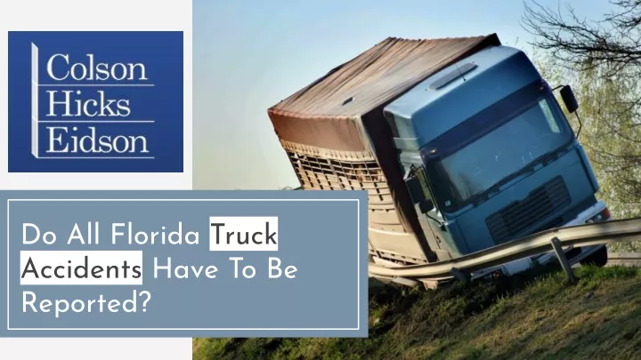 do all florida truck accidents have to be reported