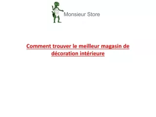 comment trouver le meilleur magasin de d coration